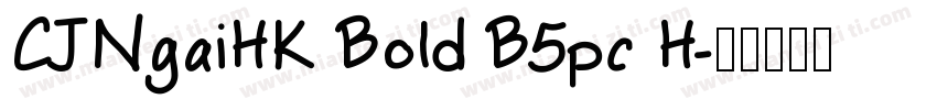 CJNgaiHK Bold B5pc H字体转换